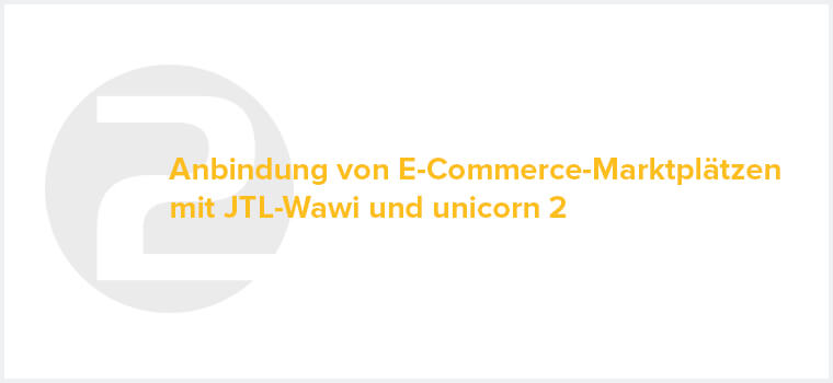 Ausbau Multi-Channel-Vertrieb mit unicorn 2