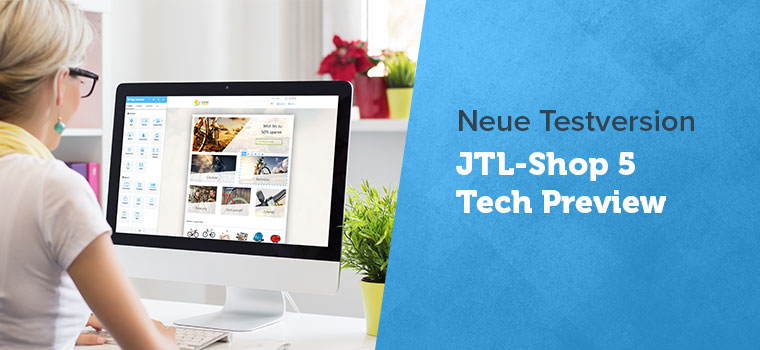 Erste Tech Preview gibt Einblicke in JTL-Shop 5