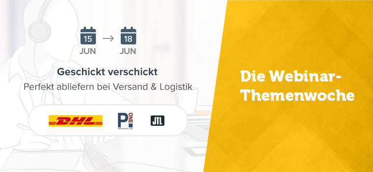 Webinar-Themenwoche „Geschickt verschickt: Perfekt abliefern bei Versand & Logistik“