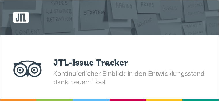 Mehr Transparenz bei JTL – dank dem neuen Issue Tracker