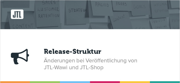 Neue Release-Struktur für JTL-Wawi und JTL-Shop