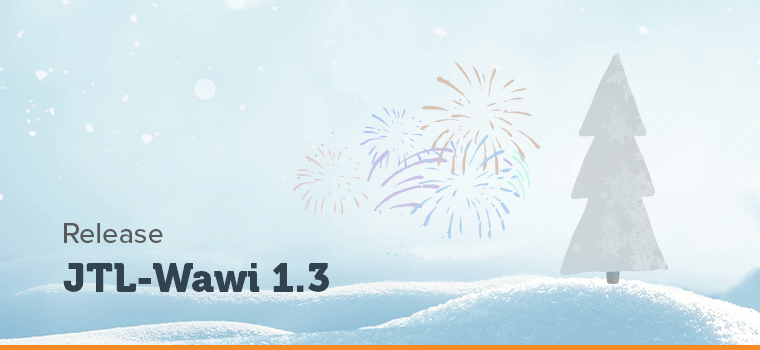 JTL-Wawi 1.3 Stable steht ab sofort zur Verfügung