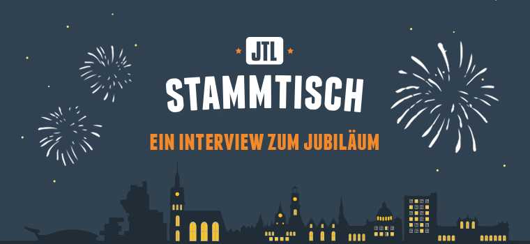 JTL-Stammtische – Unser erfolgreiches Event-Format feiert Jubiläum