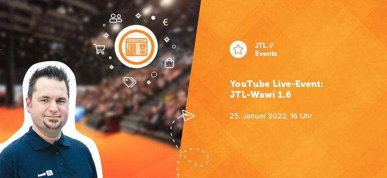 Das wird echt Zeit! JTL-Wawi 1.6 als erstes YouTube Live-Event