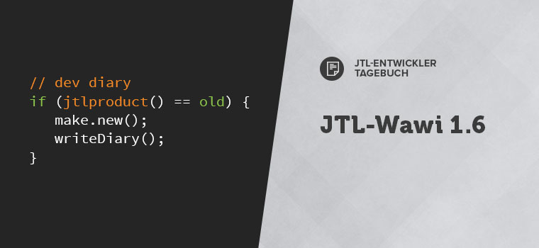 Entwicklertagebuch JTL-Wawi 1.6