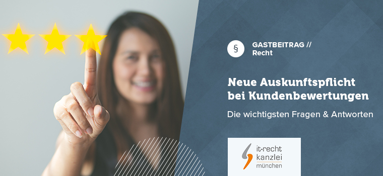 FAQ: Neue Informationspflicht über die Echtheit von Kundenbewertungen
