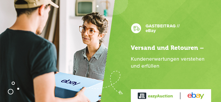 Alles eine Frage der Einstellung – Wie Ihr mit diesen Versand- und Retouroptionen eBay-Kunden glücklich macht