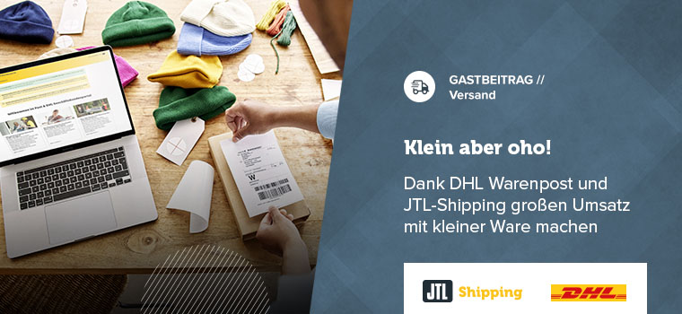 Umsatzpotenzial kleiner Waren mit JTL-Shipping und DHL Warenpost voll ausschöpfen