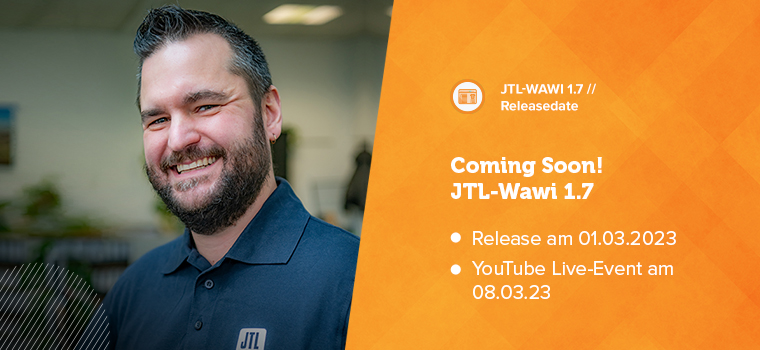Pre-Release-Fieber: Manuel verrät seine Highlights in JTL-Wawi 1.7