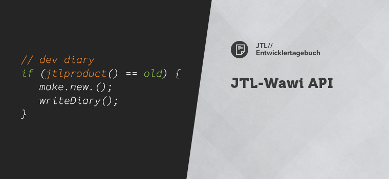 Entwicklertagebuch JTL-Wawi API – Der Schlüssel zur Vernetzung