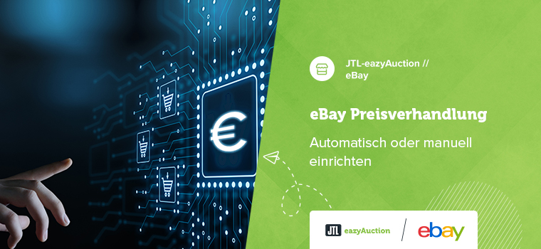 Vom Interessenten zum Käufer – mit der eBay Preisverhandlung und JTL-eazyAuction