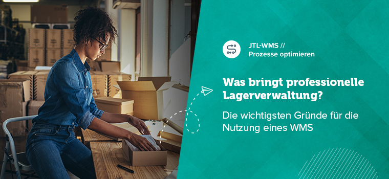 Effizientes Lagermanagement im E-Commerce: So optimiert Ihr Eure Prozesse mit JTL-WMS