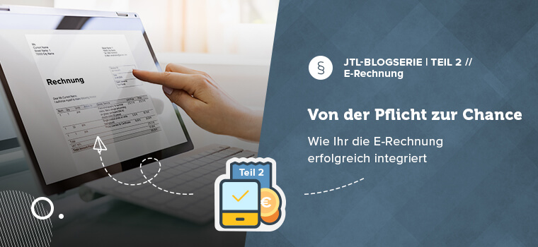Reibungslos auf E-Rechnung umsteigen – so gelingt es!
